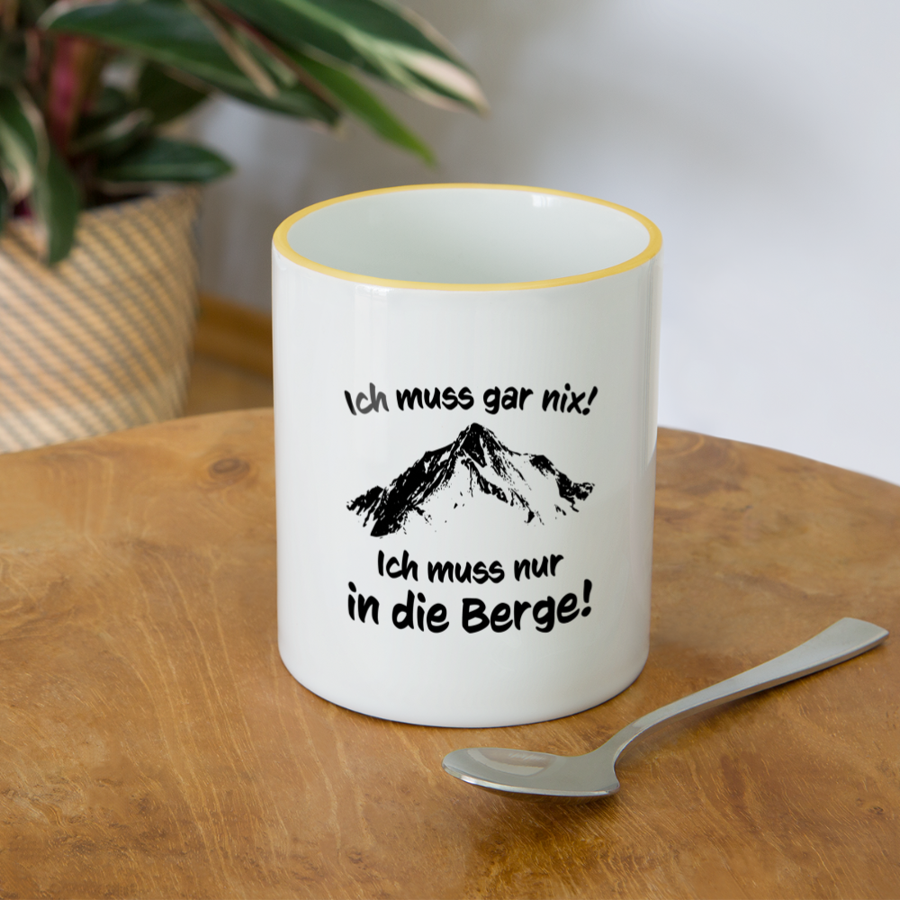 Ich muss gar nix! Ich muss nur in die Berge! - Tasse zweifarbig 325 ml - Weiß/Gelb
