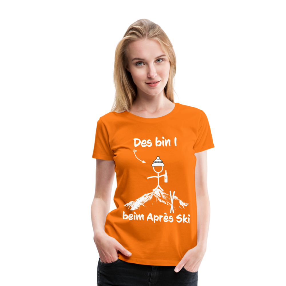 Des bin I beim Après Ski - Frauen T-Shirt - Orange