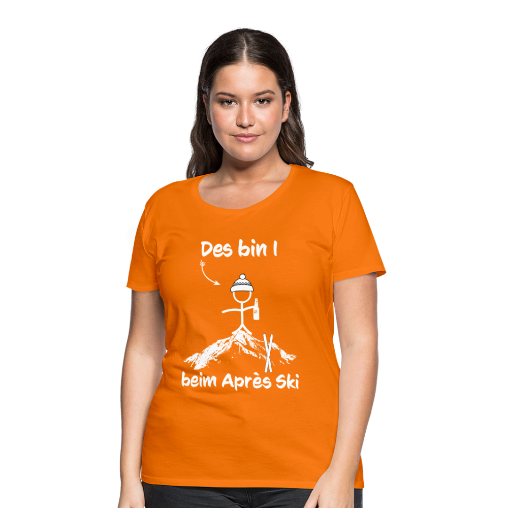 Des bin I beim Après Ski - Frauen T-Shirt - Orange