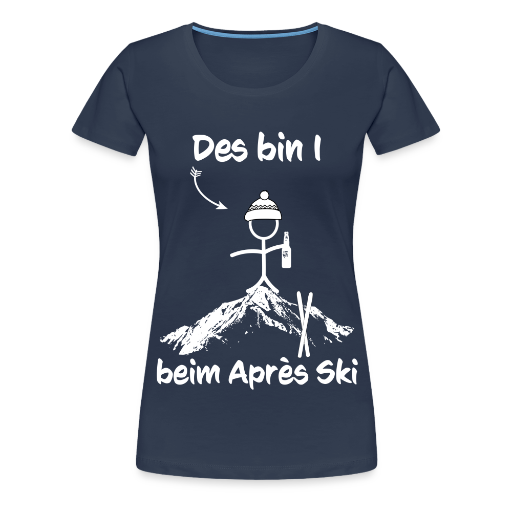 Des bin I beim Après Ski - Frauen T-Shirt - Navy