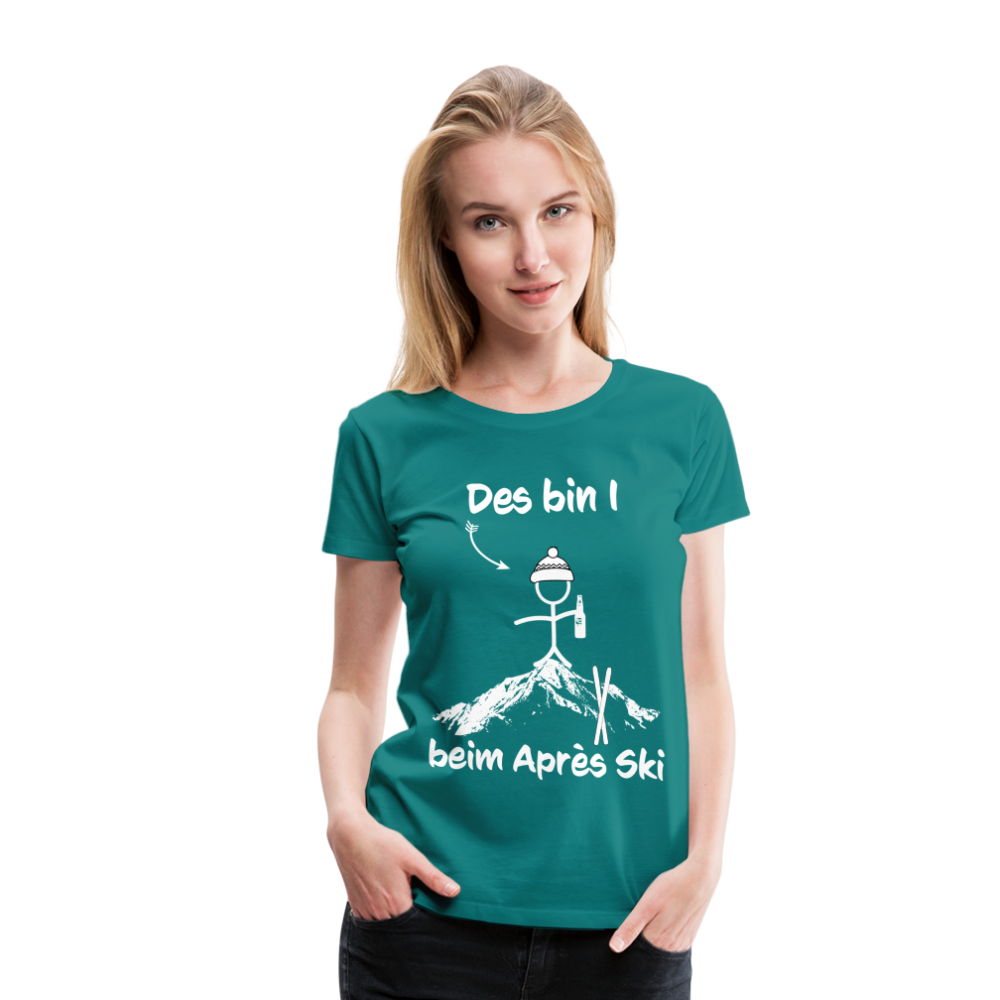 Des bin I beim Après Ski - Frauen T-Shirt - Divablau