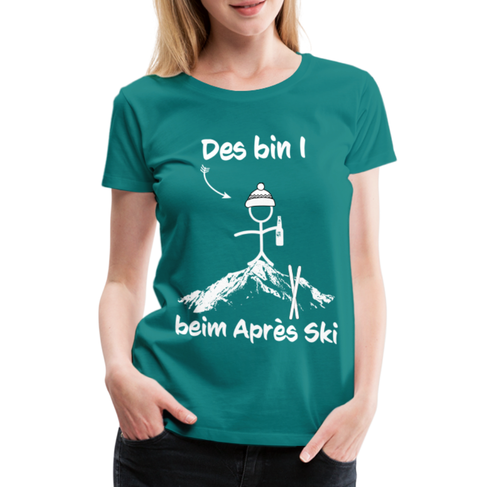 Des bin I beim Après Ski - Frauen T-Shirt - Divablau