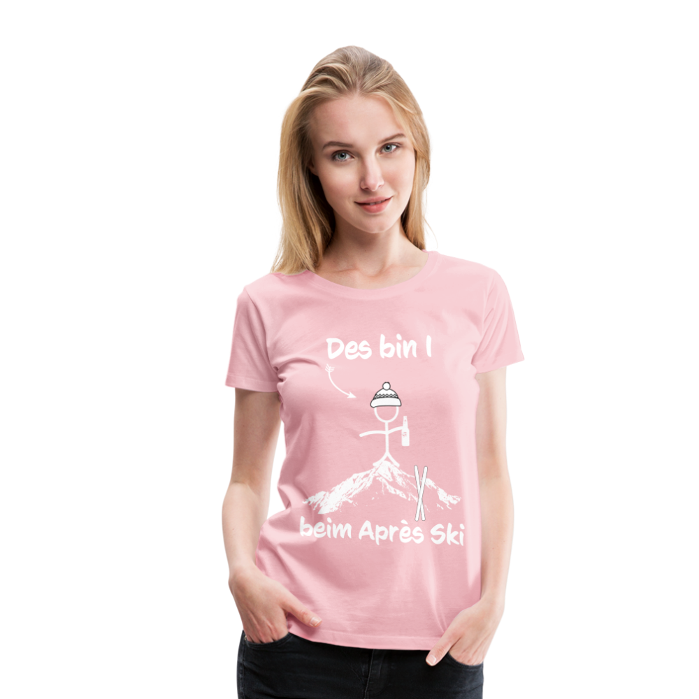 Des bin I beim Après Ski - Frauen T-Shirt - Hellrosa