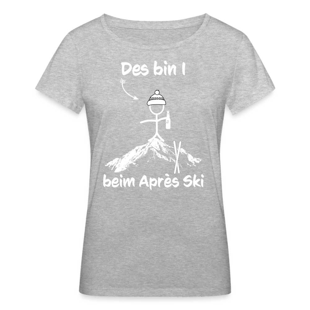 Des bin I beim Après Ski - Frauen T-Shirt aus 100% Bio-Baumwolle - Grau meliert