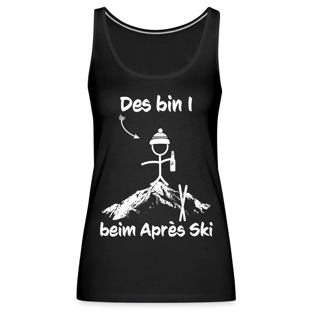 Des bin I beim Après Ski - Frauen Tank Top - Schwarz
