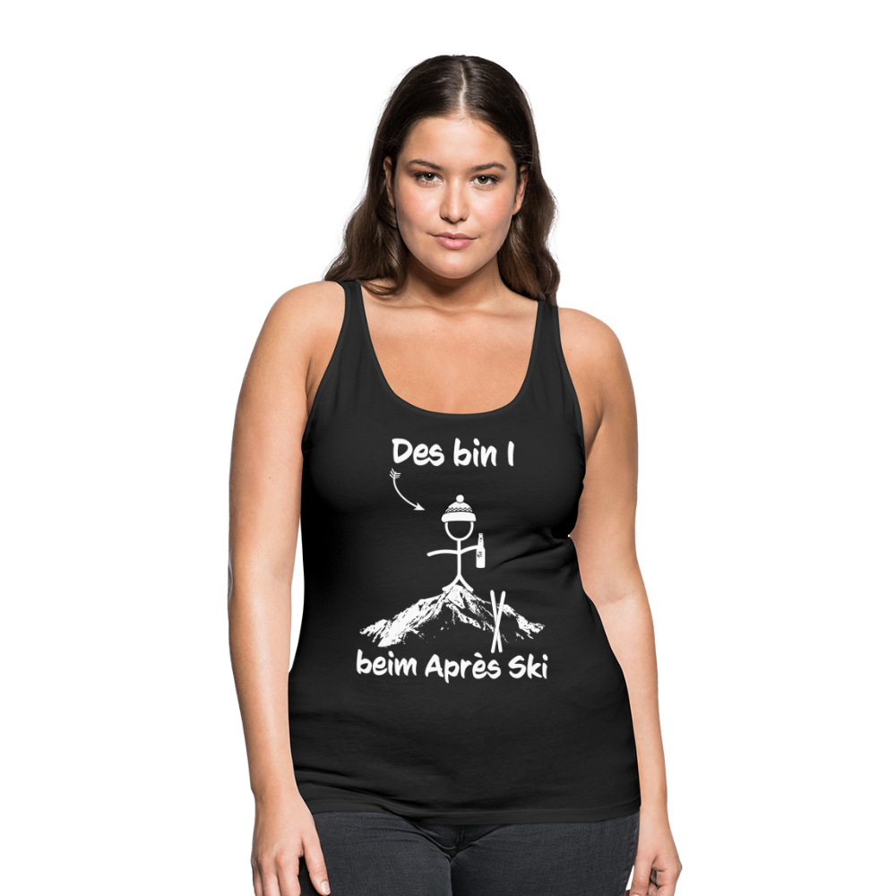 Des bin I beim Après Ski - Frauen Tank Top - Schwarz