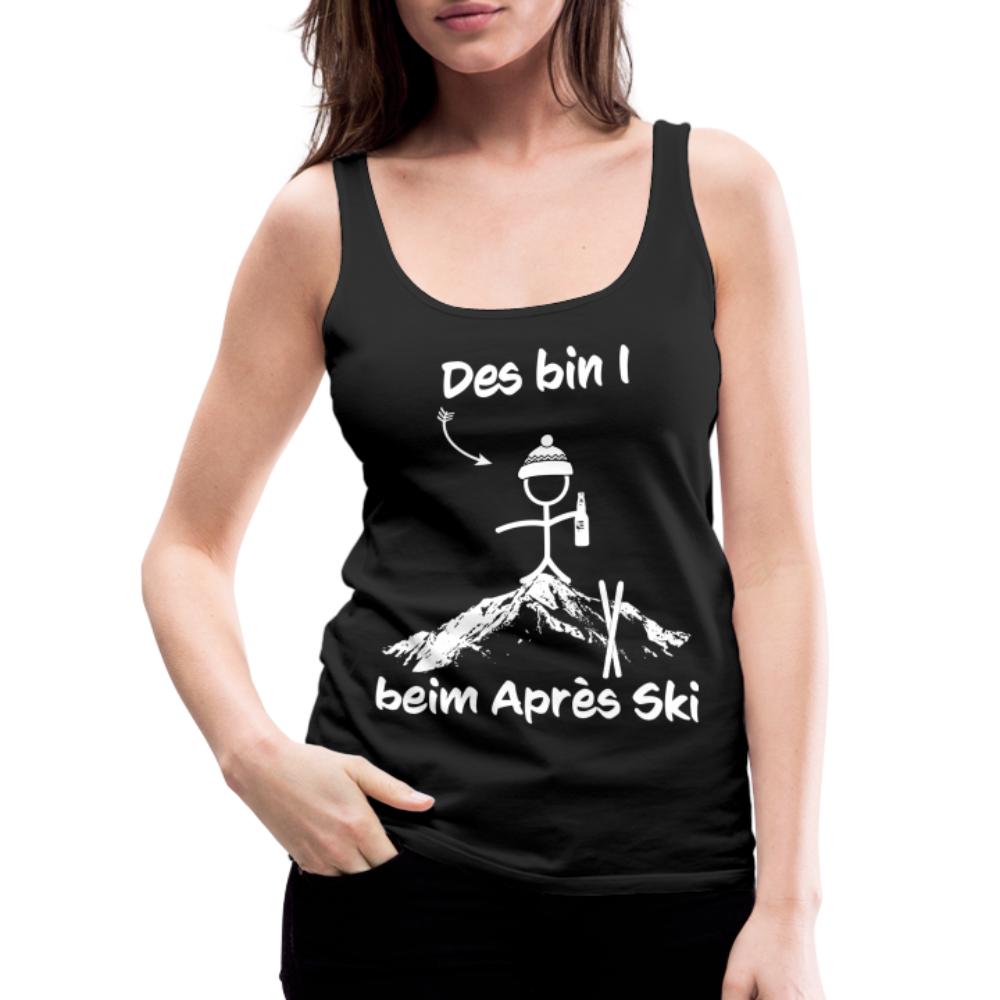 Des bin I beim Après Ski - Frauen Tank Top - Schwarz
