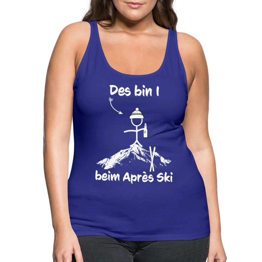 Des bin I beim Après Ski - Frauen Tank Top - Königsblau