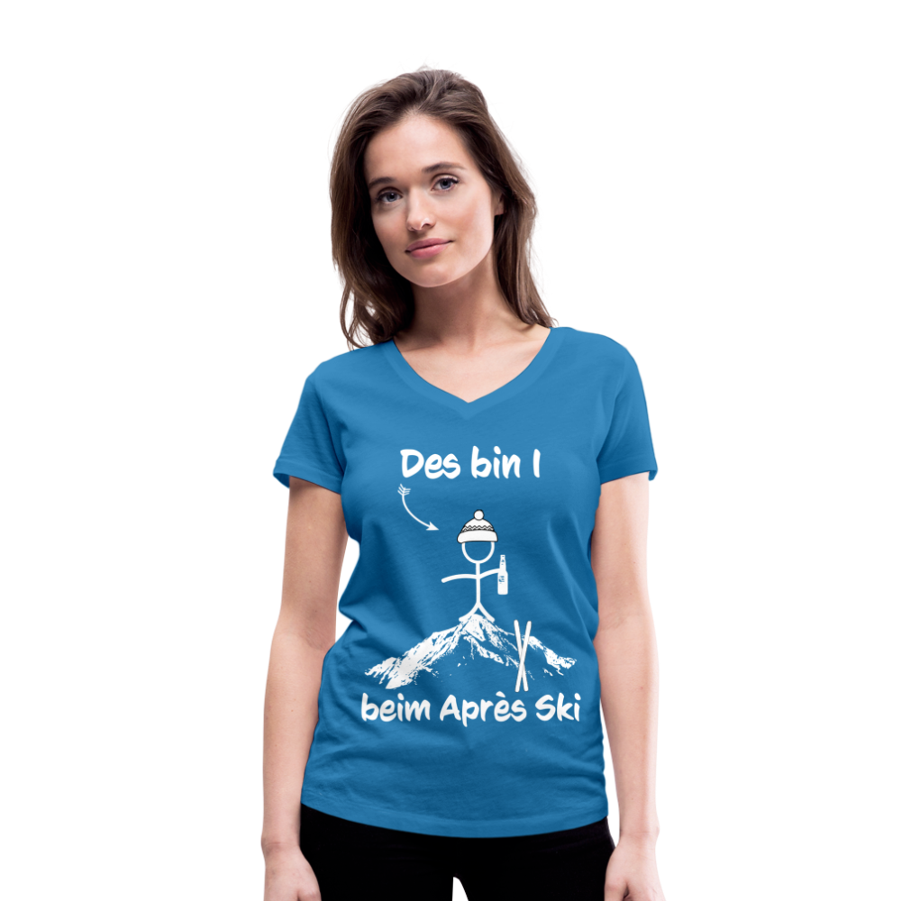 Des bin I beim Après Ski - Frauen T-Shirt mit V-Ausschnitt aus 100% Bio-Baumwolle - Pfauenblau