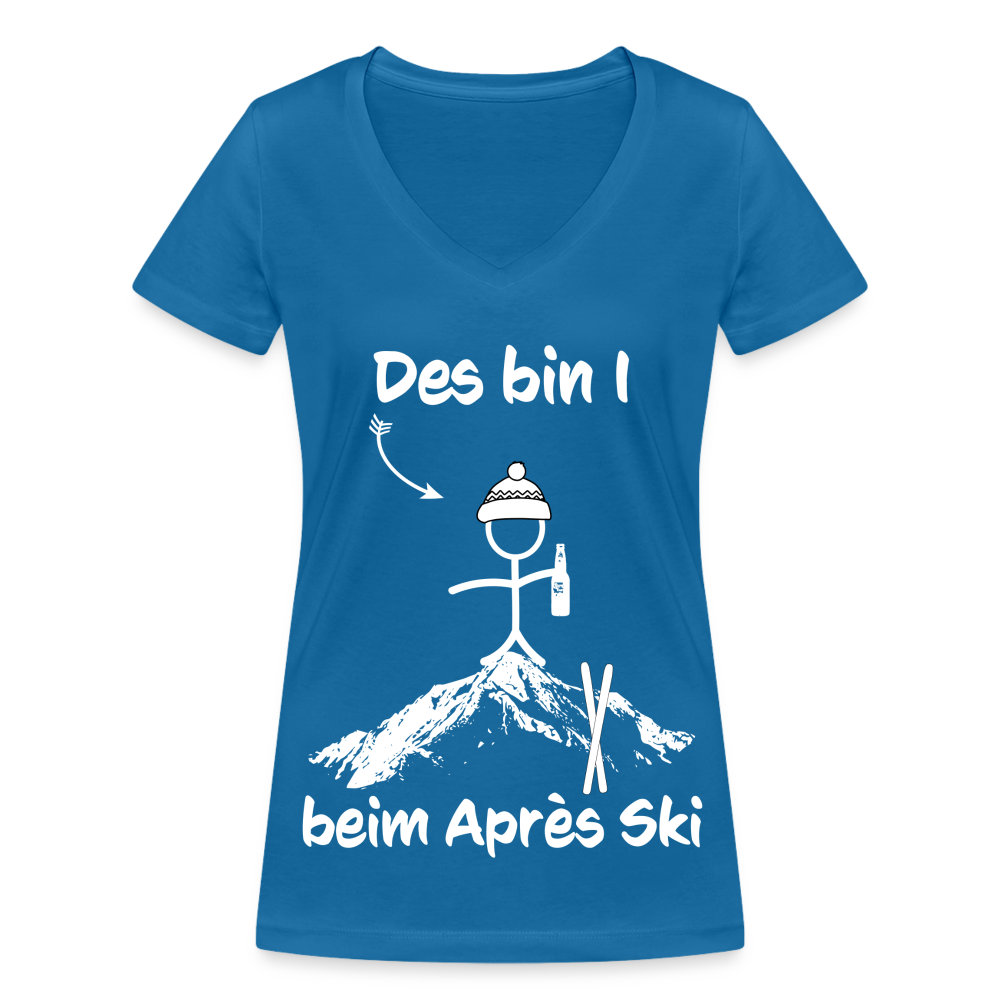 Des bin I beim Après Ski - Frauen T-Shirt mit V-Ausschnitt aus 100% Bio-Baumwolle - Pfauenblau