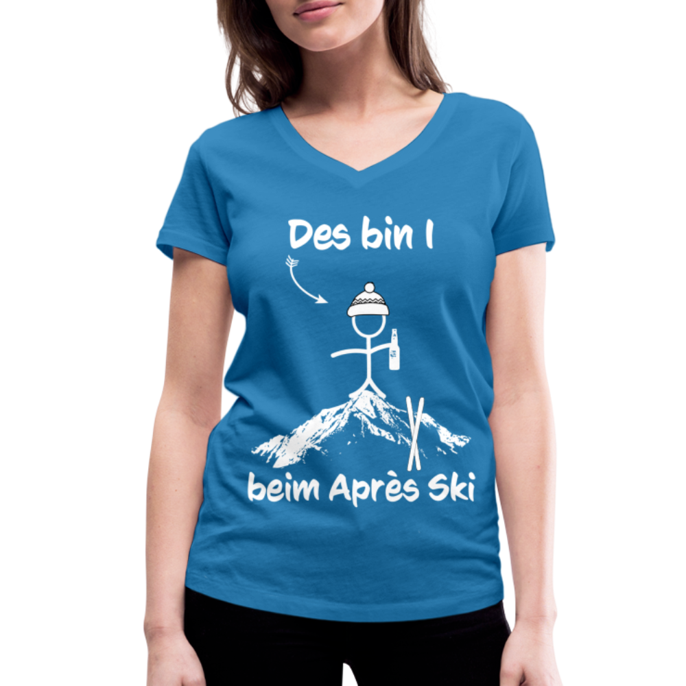 Des bin I beim Après Ski - Frauen T-Shirt mit V-Ausschnitt aus 100% Bio-Baumwolle - Pfauenblau