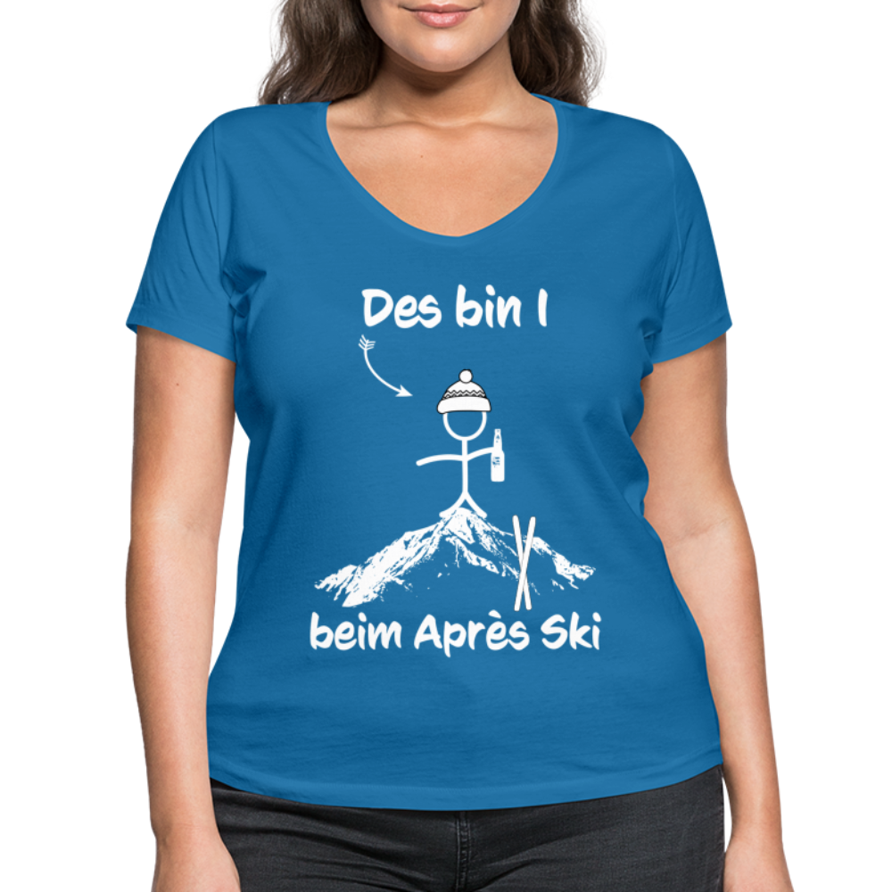 Des bin I beim Après Ski - Frauen T-Shirt mit V-Ausschnitt aus 100% Bio-Baumwolle - Pfauenblau