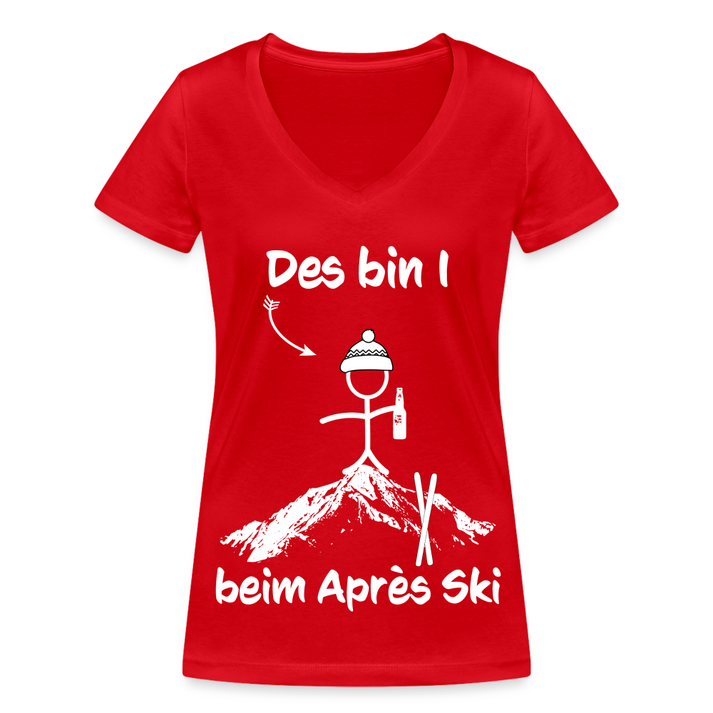 Des bin I beim Après Ski - Frauen T-Shirt mit V-Ausschnitt aus 100% Bio-Baumwolle - Rot