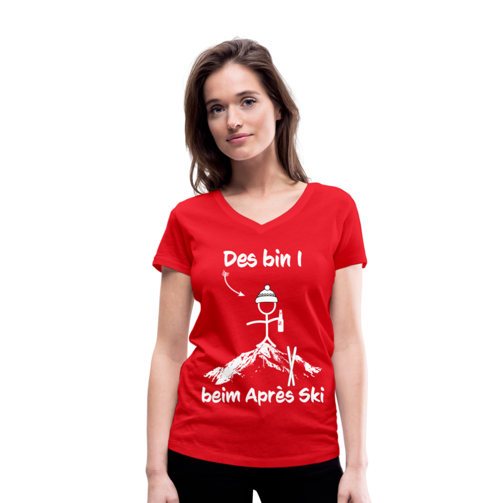 Des bin I beim Après Ski - Frauen T-Shirt mit V-Ausschnitt aus 100% Bio-Baumwolle - Rot