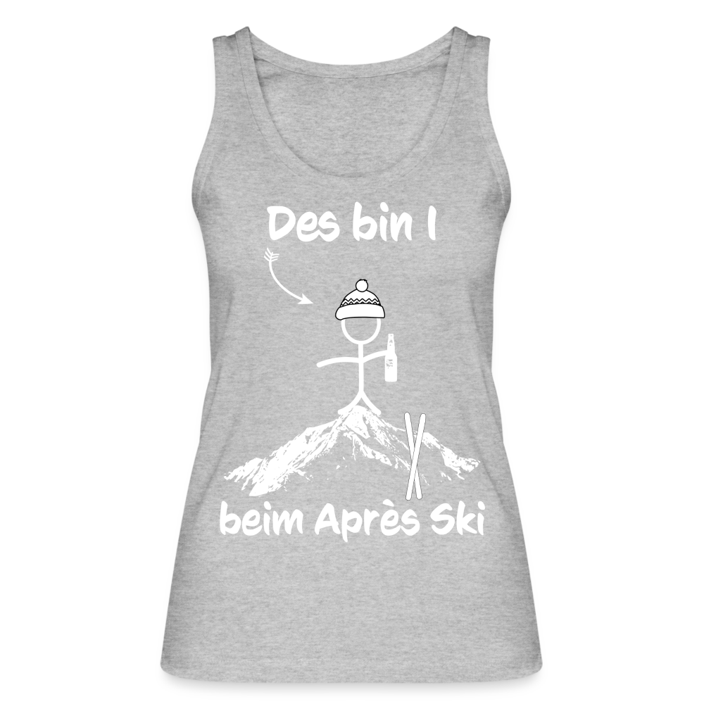 Des bin I beim Après Ski - Frauen Tank Top aus 100% Bio-Baumwolle - Grau meliert