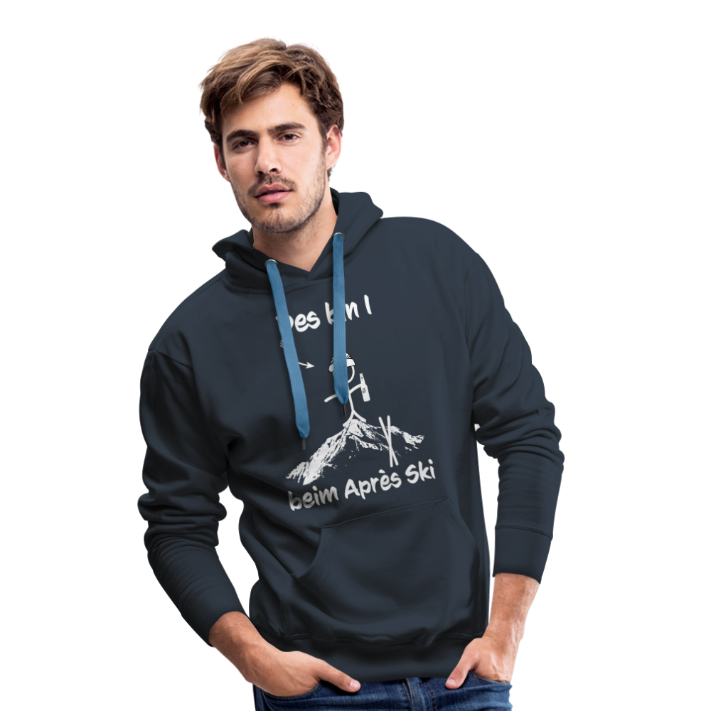 Des bin I beim Après Ski - Männer Hoodie - Navy