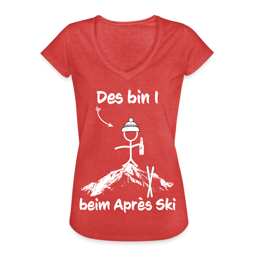 Des bin I beim Après Ski - Frauen Vintage T-Shirt - Rot meliert