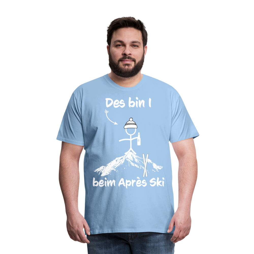 Des bin I beim Après Ski - Männer T-Shirt - Sky
