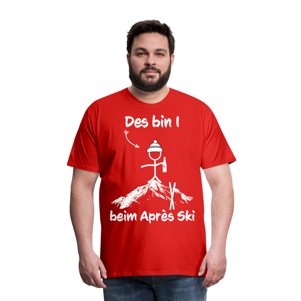 Des bin I beim Après Ski - Männer T-Shirt - Rot