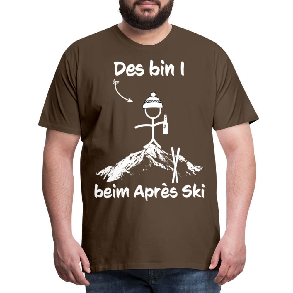 Des bin I beim Après Ski - Männer T-Shirt - Edelbraun