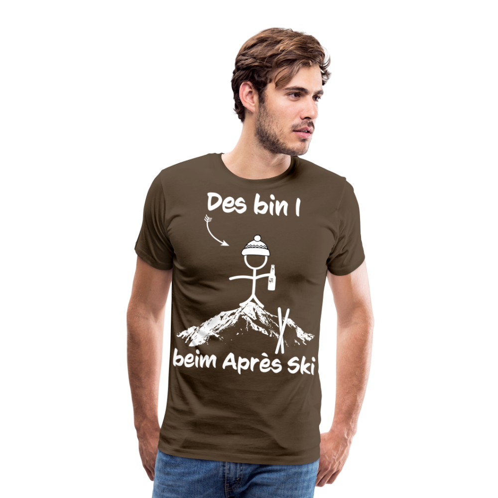 Des bin I beim Après Ski - Männer T-Shirt - Edelbraun