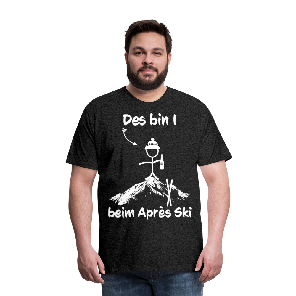 Des bin I beim Après Ski - Männer T-Shirt - Anthrazit