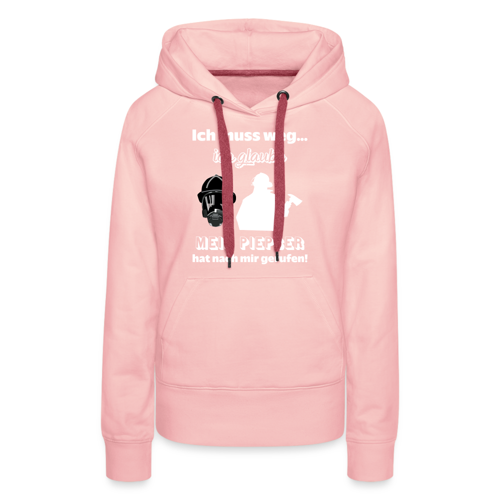 Ich muss weg... Ich glaube mein Piepser hat nach mir gerufen! - Frauen Hoodie - Kristallrosa