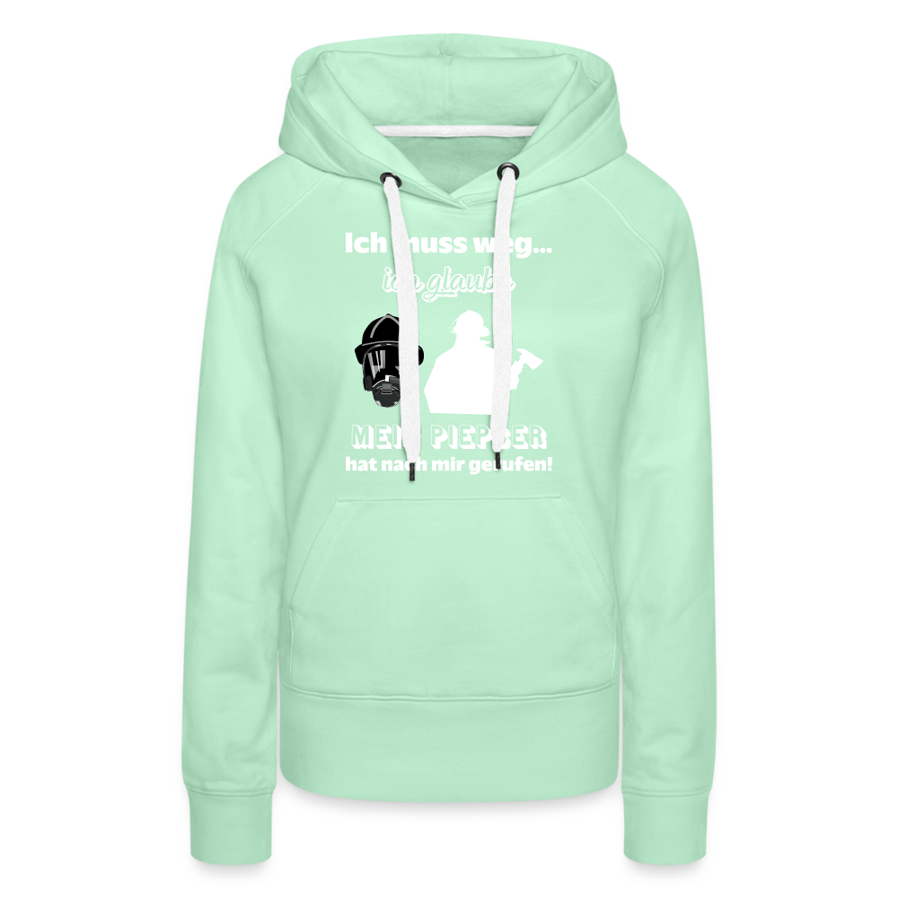 Ich muss weg... Ich glaube mein Piepser hat nach mir gerufen! - Frauen Hoodie - helles Mintgrün