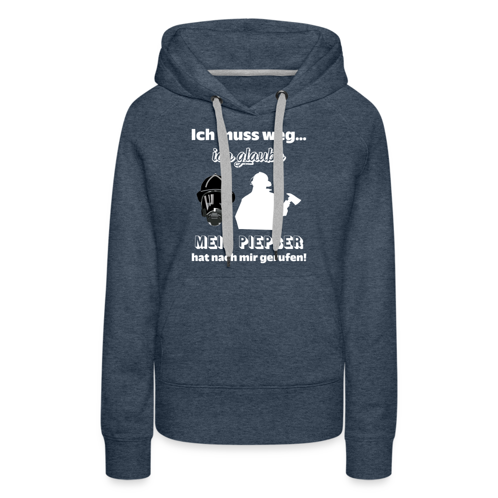 Ich muss weg... Ich glaube mein Piepser hat nach mir gerufen! - Frauen Hoodie - Jeansblau