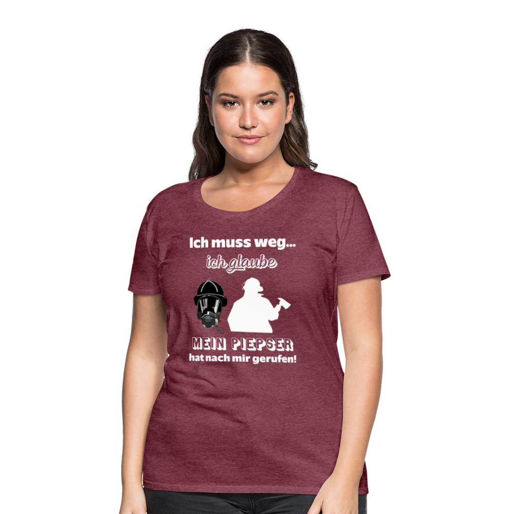 Ich muss weg... Ich glaube mein Piepser hat nach mir gerufen! - Frauen T-Shirt - Bordeauxrot meliert