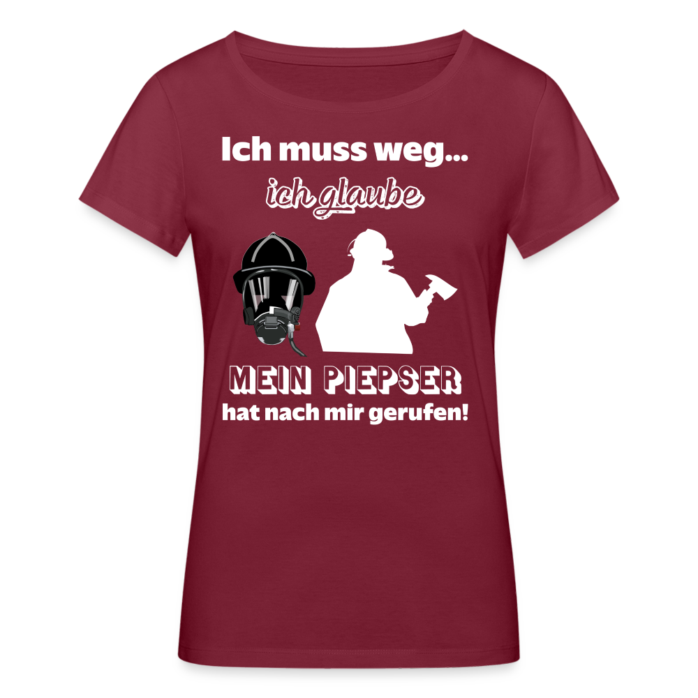 Ich muss weg... Ich glaube mein Piepser hat nach mir gerufen! - Frauen T-Shirt aus 100% Bio-Baumwolle - Burgunderrot
