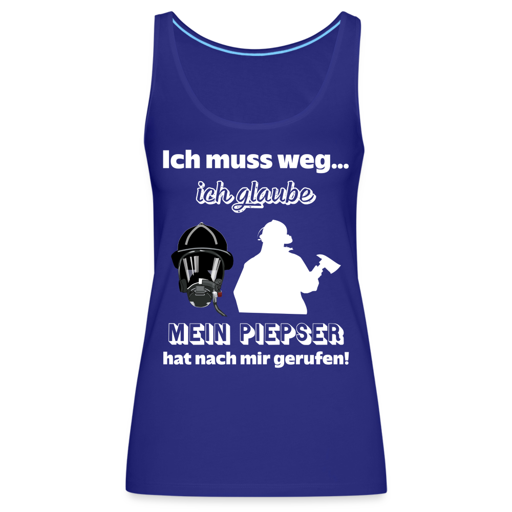 Ich muss weg... Ich glaube mein Piepser hat nach mir gerufen! - Frauen Tank Top - Königsblau