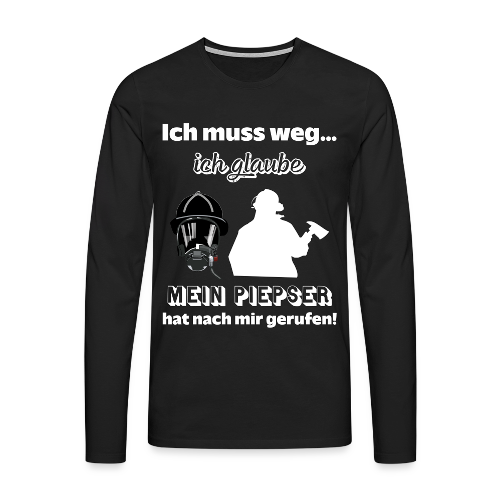 Ich muss weg... Ich glaube mein Piepser hat nach mir gerufen! - Männer Langarmshirt - Schwarz