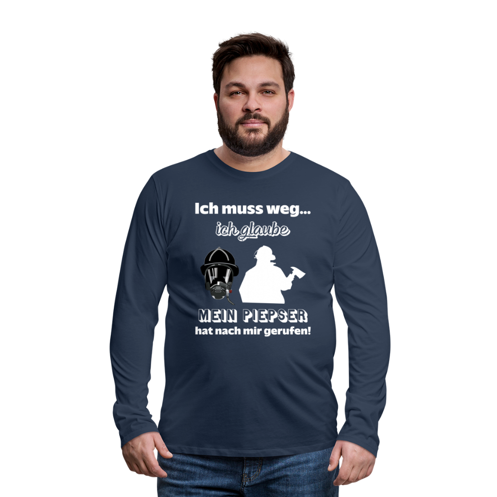 Ich muss weg... Ich glaube mein Piepser hat nach mir gerufen! - Männer Langarmshirt - Navy