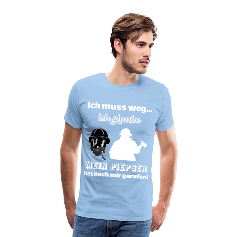 Ich muss weg... Ich glaube mein Piepser hat nach mir gerufen! - Männer T-Shirt - Sky