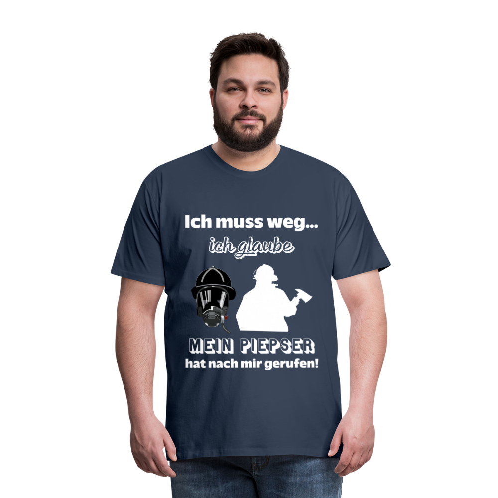 Ich muss weg... Ich glaube mein Piepser hat nach mir gerufen! - Männer T-Shirt - Navy
