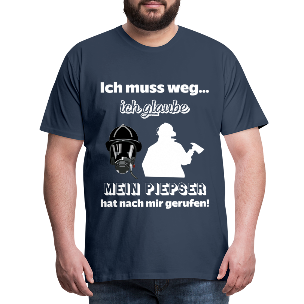 Ich muss weg... Ich glaube mein Piepser hat nach mir gerufen! - Männer T-Shirt - Navy