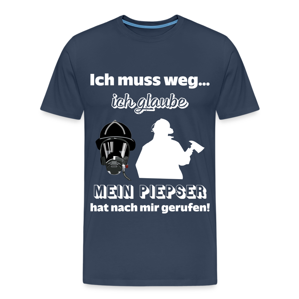Ich muss weg... Ich glaube mein Piepser hat nach mir gerufen! - Männer T-Shirt - Navy