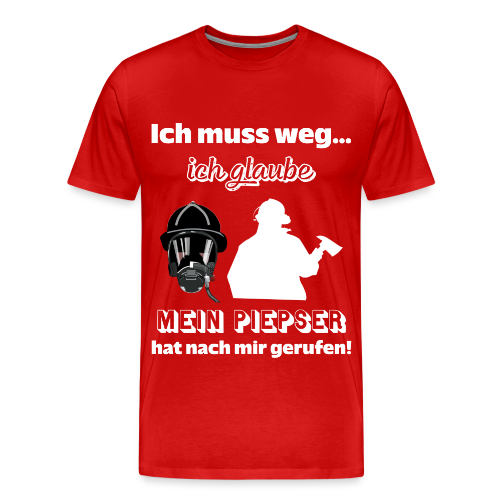 Ich muss weg... Ich glaube mein Piepser hat nach mir gerufen! - Männer T-Shirt - Rot