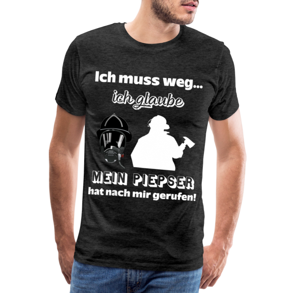 Ich muss weg... Ich glaube mein Piepser hat nach mir gerufen! - Männer T-Shirt - Anthrazit