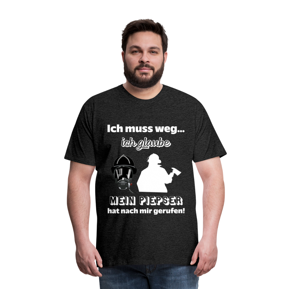 Ich muss weg... Ich glaube mein Piepser hat nach mir gerufen! - Männer T-Shirt - Anthrazit