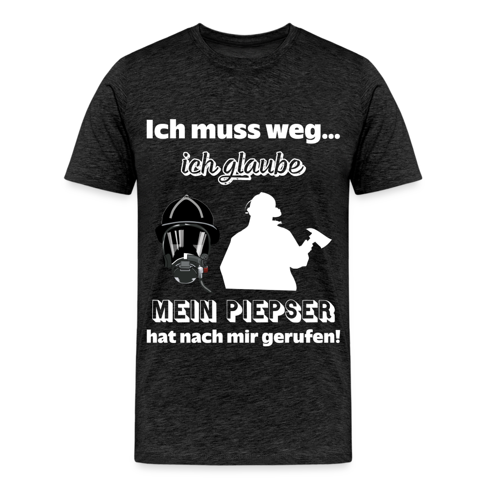 Ich muss weg... Ich glaube mein Piepser hat nach mir gerufen! - Männer T-Shirt - Anthrazit