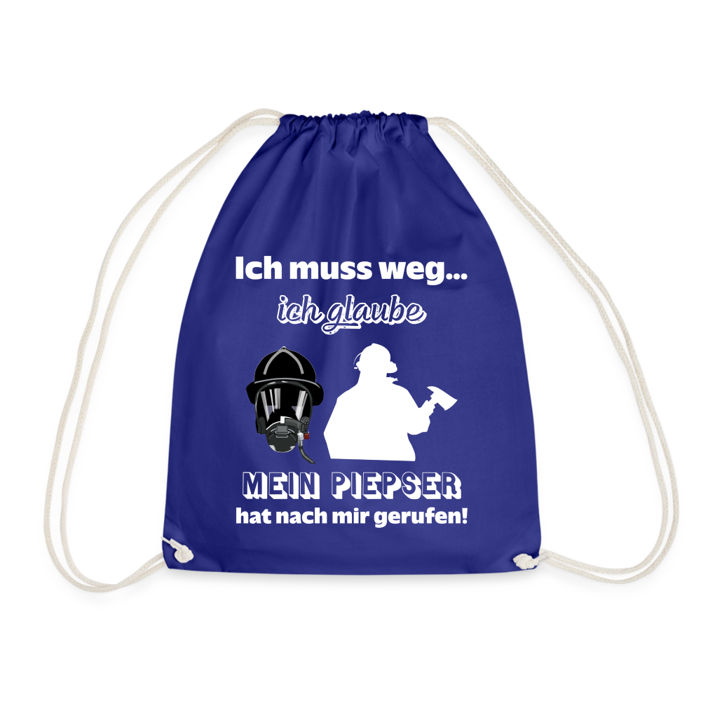 Ich muss weg... Ich glaube mein Piepser hat nach mir gerufen! - Turnbeutel aus 100% Baumwolle - Königsblau
