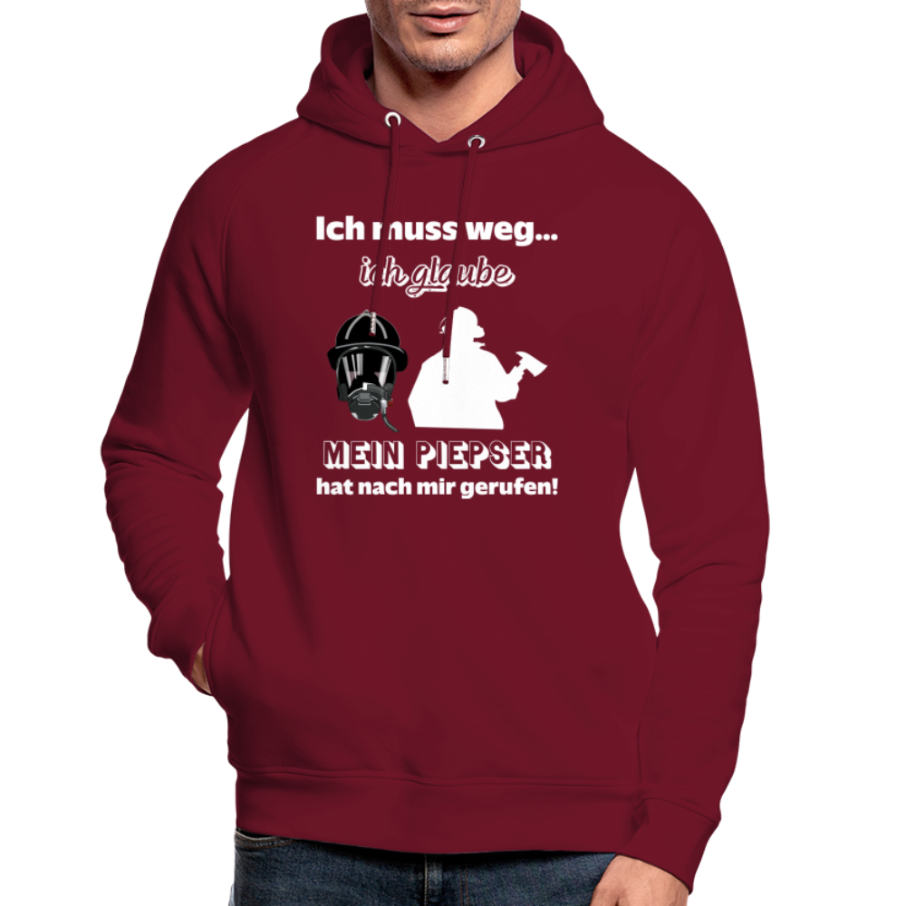 Ich muss weg... Ich glaube mein Piepser hat nach mir gerufen! - Unisex Bio-Hoodie - Burgunderrot